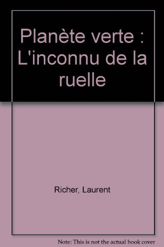L'inconnu de la ruelle : Planète verte