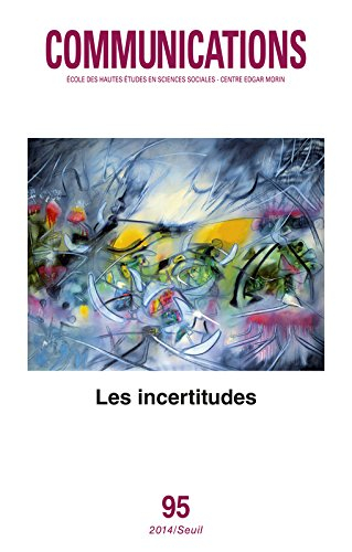 Communications, n° 95. Les incertitudes