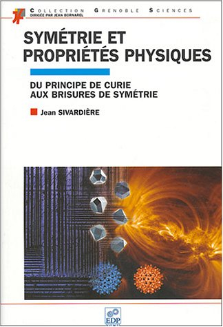 Symétrie et propriétés physiques : du principe de Curie aux brisures de symétrie