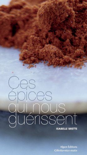 Ces épices qui nous guérissent
