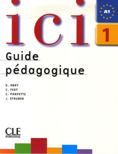 Ici 1, A1 : guide pédagogique