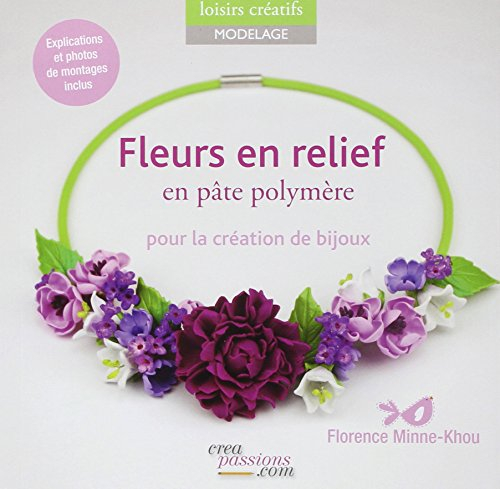 Fleurs en relief en pâte polymère : pour la création de bijoux
