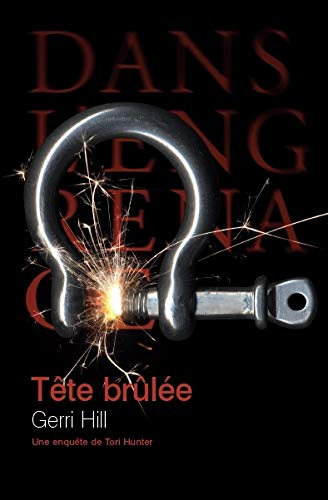 Une enquête de Tori Hunter. Vol. 2. Tête brûlée