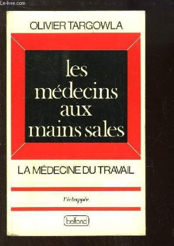 les médecins aux mains sales