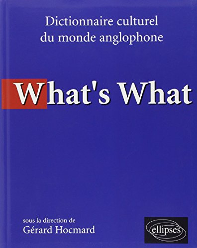 What's what : dictionnaire culturel du monde anglophone
