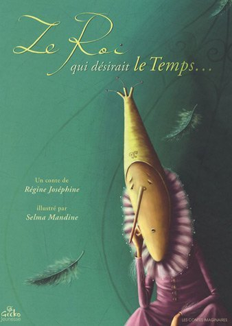 Le roi qui désirait le temps