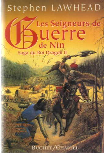 La saga du roi dragon. Vol. 2. Les seigneurs de guerre de Nin