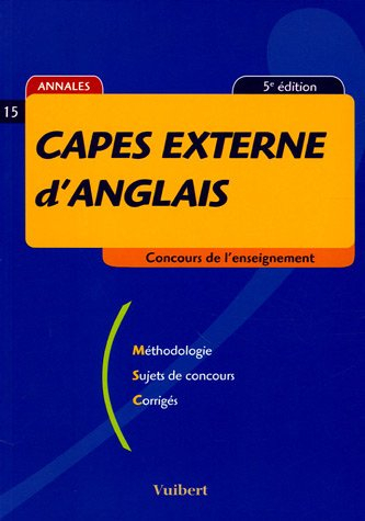 Capes externe d'anglais : méthodologie, sujets de concours, corrigés