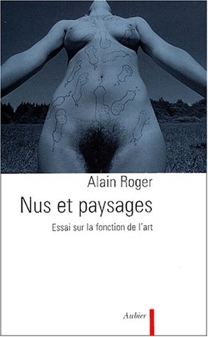 Nus et paysages : essai sur la fonction de l'art