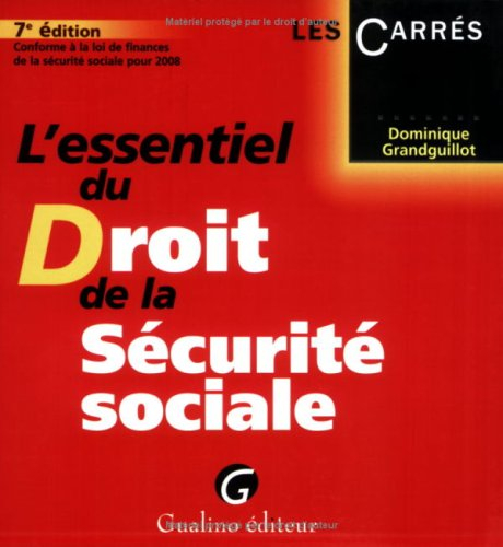 L'essentiel du droit de la Sécurité sociale : conforme à la loi de finances de la Sécurité sociale p