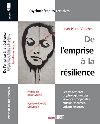 De l'emprise à la résilience : les traitements psychologiques des violences conjugales : auteurs, vi