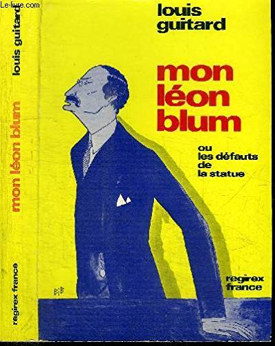 Mon Léon Blum ou les Défauts de la statue