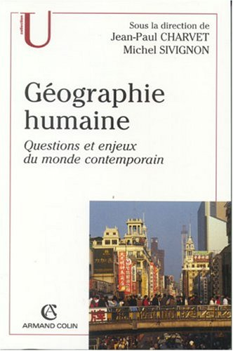 Géographie humaine : questions et enjeux du monde contemporain
