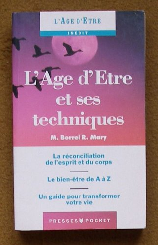 l'age d'être et ses techniques