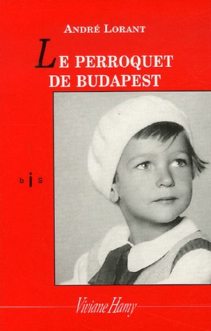 Le perroquet de Budapest : une enfance revisitée