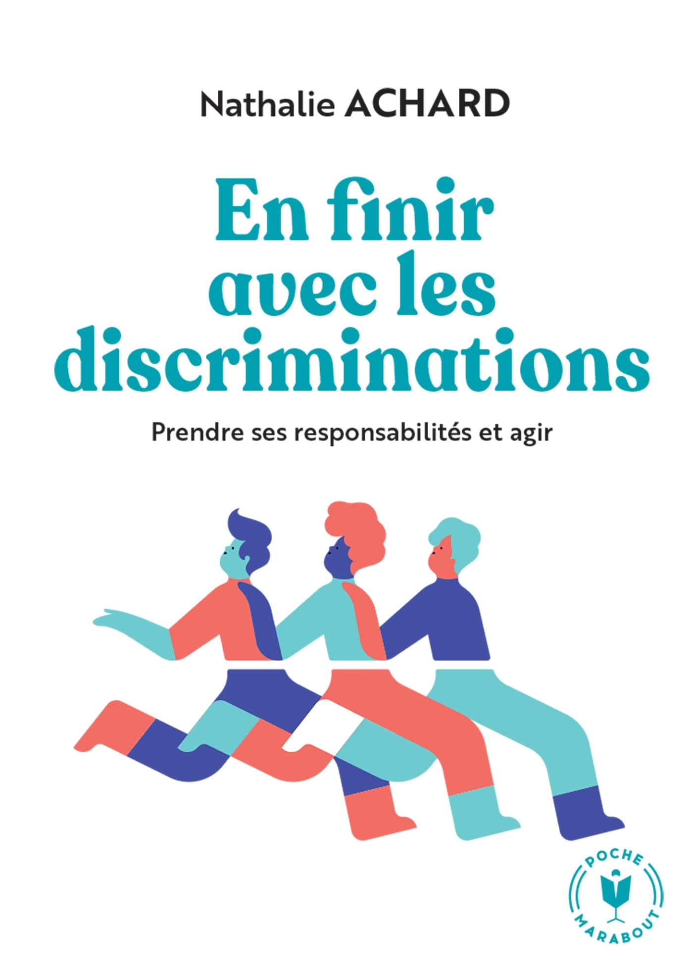 En finir avec les discriminations : prendre ses responsabilités et agir