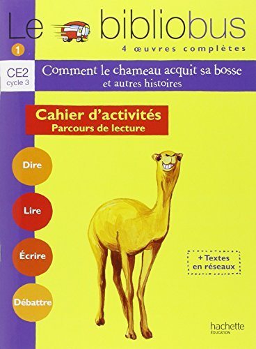 Le bibliobus CE2 cycle 3 : parcours de lecture de 4 oeuvres littéraires : cahier d'activités