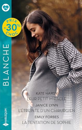Leur petit miracle. L'étreinte d'un chirurgien. La tentation de Sophie