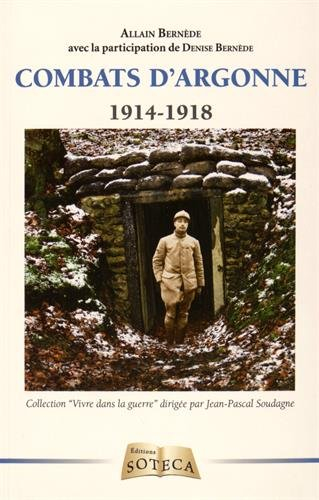 combats en argonne 1914-1918 - pour une parcelle de france