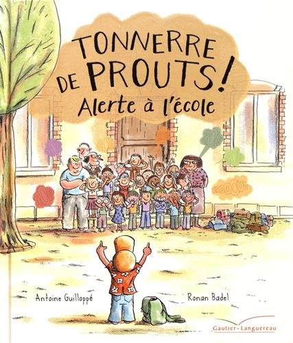 Tonnerre de prouts !. Alerte à l'école