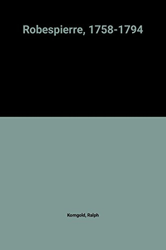 Robespierre, 1758-1794