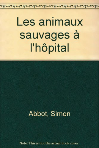 Les animaux sauvages à l'hôpital