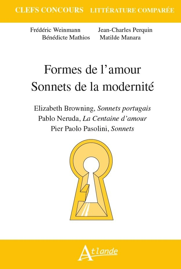 Formes de l'amour, sonnets de la modernité : Elizabeth Browning, Sonnets portugais ; Pablo Neruda, L