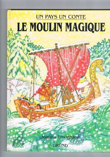 Le Moulin magique : conte finnois adapté du Kalevala