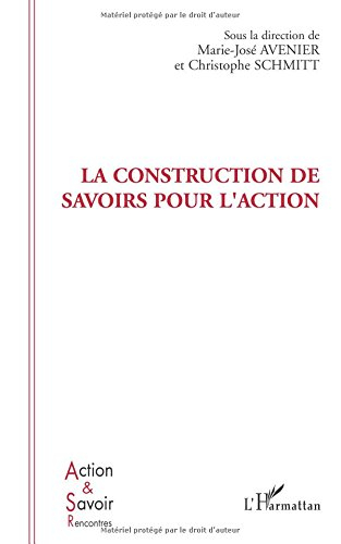 La construction de savoirs pour l'action