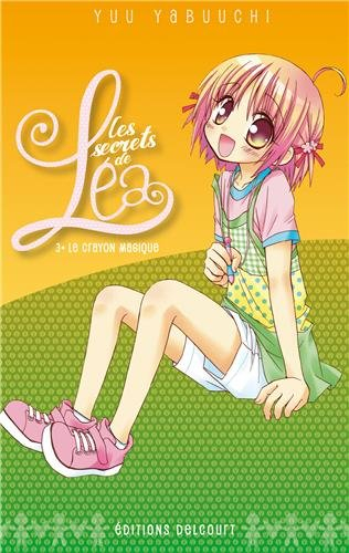 Les secrets de Lea. Vol. 3. Le crayon magique