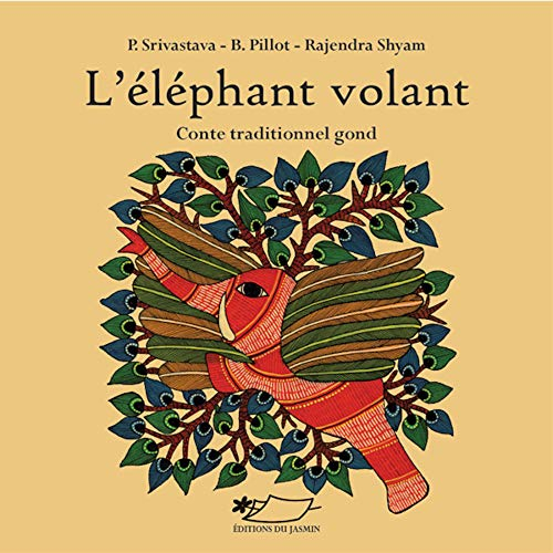 L'éléphant volant : conte traditionnel gond