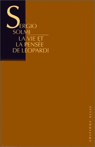 La vie et la pensée de Leopardi