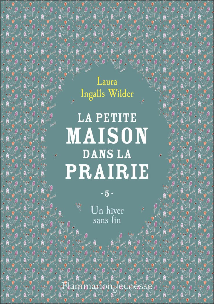 La petite maison dans la prairie. Vol. 5. Un hiver sans fin