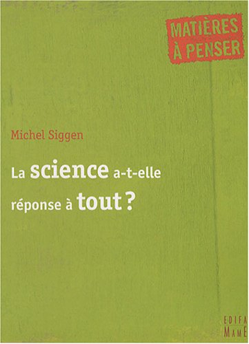 La science a-t-elle réponse à tout ?