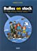 Bulles en stock : bibliographie sélective et commentée de bandes dessinées