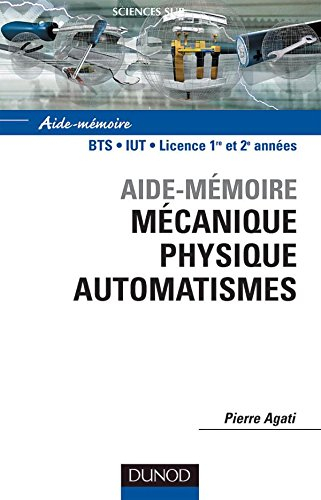 Mécanique, physique, automatismes : aide-mémoire