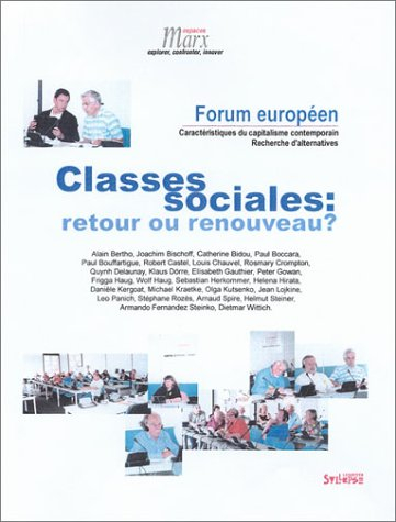 Classes sociales : retour ou renouveau ? : Forum européen de confrontations : caractéristiques du ca
