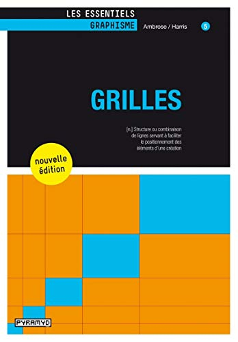 Grilles : structure ou combinaison de lignes servant à faciliter le positionnement des éléments d'un