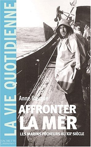 Affronter la mer : les marins pêcheurs au XXe siècle