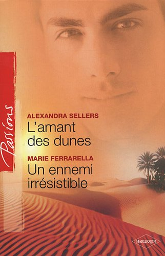 L'amant des dunes. Un ennemi irrésistible