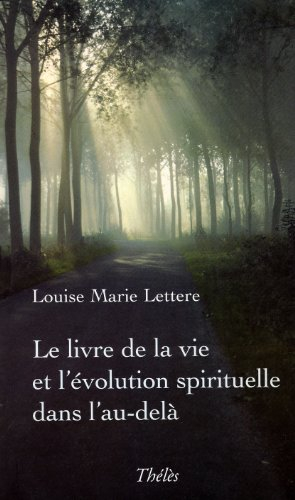 Le Livre de la Vie et l'Evolution Spirituelle Dans l'au-delà
