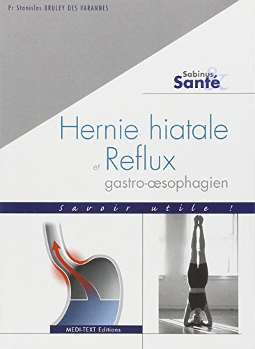 Hernie hiatale et reflux gastro-oesophagien : savoir utile !