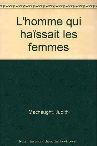 l'homme qui haissait les femmes