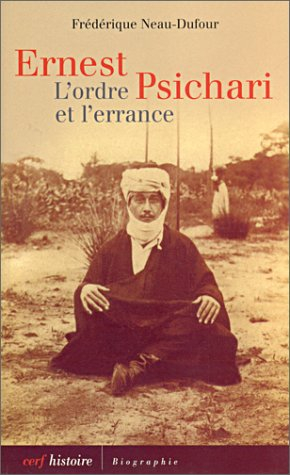 Ernest Psichari : l'ordre et l'errance