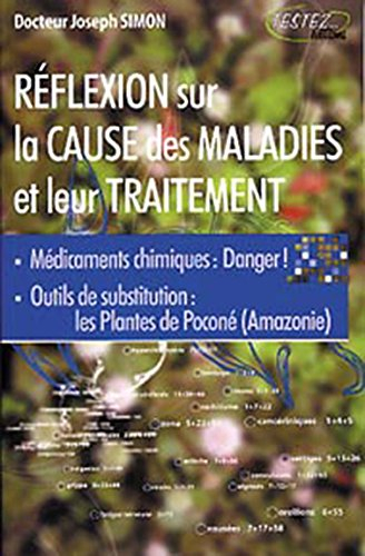 Réflexion sur la cause des maladies et sur leur traitement : médicaments chimiques, danger ! outils 