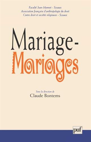 Mariage-mariages : actes du second colloque international, Paris-Sceaux, 9 et 10 mai 1997