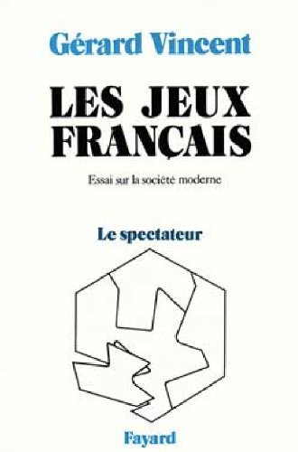 Les jeux français : essai sur la société moderne