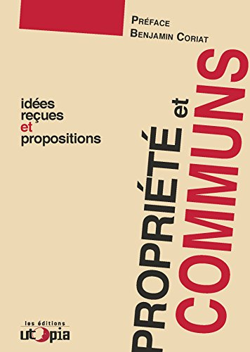 Propriété et communs : idées reçues et propositions