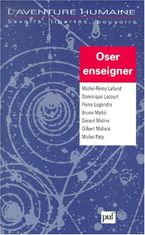 Aventure humaine (L'), n° 10. Oser enseigner