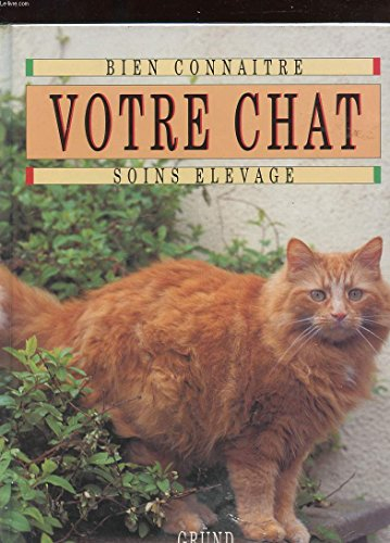 Bien connaître votre chat : soins, élevage